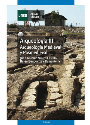 ARQUEOLOGÍA III. ARQUEOLOGÍA MEDIEVAL Y POSMEDIEVAL
