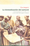 LA DOMESTICACION DEL SAMURAI