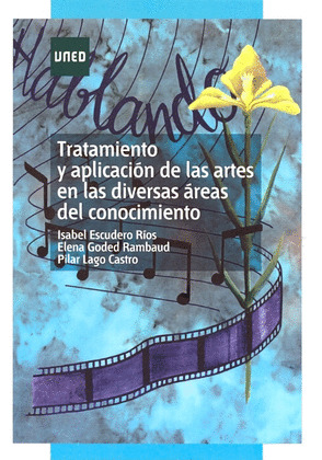 TRATAMIENTO Y APLICACIÓN DE LAS ARTES EN LAS DIVERSAS ÁREAS DEL CONOCIMIENTO