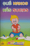 QUE MANOS MAS SUCIAS.(SERIE MENTACUENTOS)