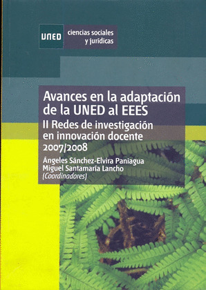 AVANCES EN LA ADAPTACIÓN DE LA UNED AL EEES. II REDES DE INVESTIGACIÓN EN INNOVA