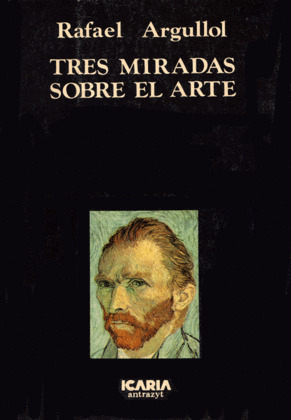 TRES MIRADAS SOBRE EL ARTE