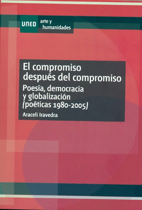 EL COMPROMISO DESPUÉS DEL COMPROMISO. POESÍA, DEMOCRACIA Y GLOBALIZACIÓN (POÉTIC