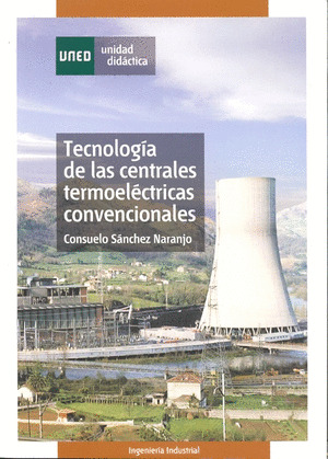 TECNOLOGÍA DE LAS CENTRALES TERMOELÉCTRICAS CONVENCIONALES