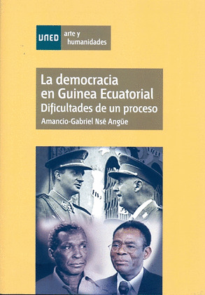 LA DEMOCRACIA EN GUINEA ECUATORIAL. DIFICULTADES DE UN PROCESO