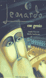 LEONARDO, ESE GENIO