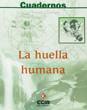 E.S.O.-C.BIOLOGIA Y GEOLOGIA. LA HUELLA HUMANA (20