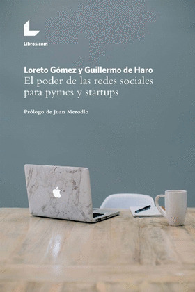 PODER DE LAS REDES SOCIALES PARA PYMES Y STARTUPS, EL