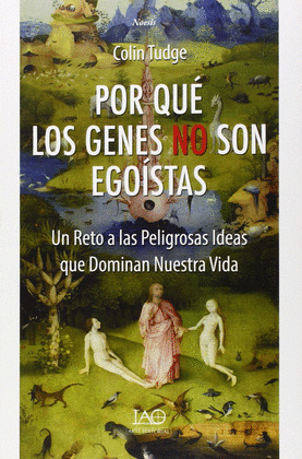 POR QUÉ LOS GENES NO SON EGOÍSTAS