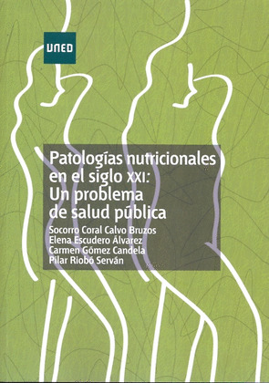 PATOLOGÍAS NUTRICIONALES EN EL SIGLO XXI