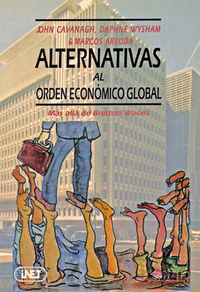 ALTERNATIVAS AL ORDEN ECONOMICO GLOBAL