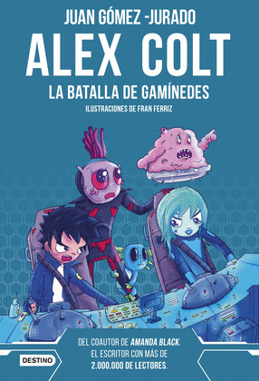 ALEX COLT. LA BATALLA DE GANIMEDES