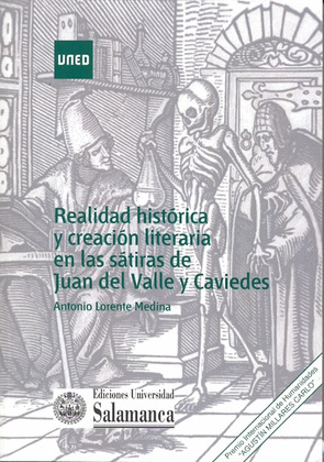 REALIDAD HISTÓRICA Y CREACIÓN LITERARIA EN LAS SÁTIRAS DE JUAN DEL VALLE Y CAVIE
