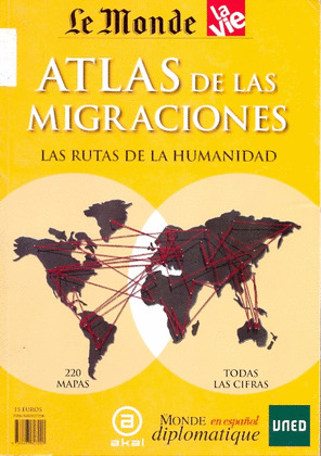 ATLAS DE LAS MIGRACIONES. LAS RUTAS DE LA HUMANIDAD