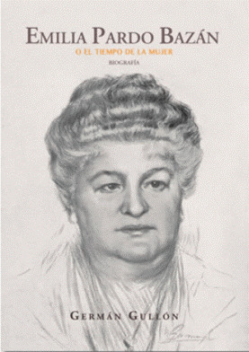 EMILIA PARDO BAZÁN O EL TIEMPO DE LA MUJER