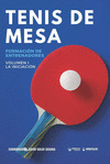 TENIS DE MESA: FORMACIÓN DE ENTRENADORES. VOLUMEN I: LA INICIACIÓN