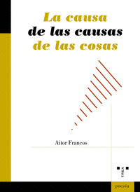 LA CAUSA DE LA CAUSA DE LAS COSAS