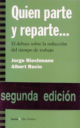 QUIEN PARTE Y REPARTE... EL DEBATE S/ LA REDUCCION DEL TIEMP