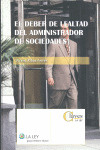 EL DEBER DE LEALTAD DEL ADMINISTRADOR DE SOCIEDADE