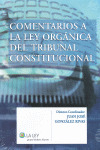 COMENTARIOS A LA LEY ORGÁNICA DEL TRIBUNAL CONSTITUCIONAL