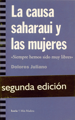 CAUSA SAHARAUI Y LAS MUJERES, LA 2IED- SIEMPRE FUIMOS LIBRES