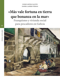«MÁS VALE FORTUNA EN TIERRA QUE BONANZA EN LA MAR»