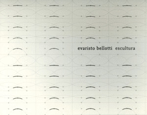 EVARISTO BELLOTTI, ESCULTURA