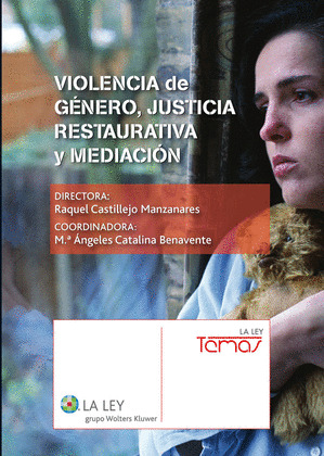VIOLENCIA DE GÉNERO, JUSTICIA RESTAURATIVA Y MEDIACIÓN