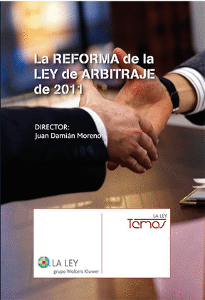 LA REFORMA DE LA LEY DE ARBITRAJE DE 2011