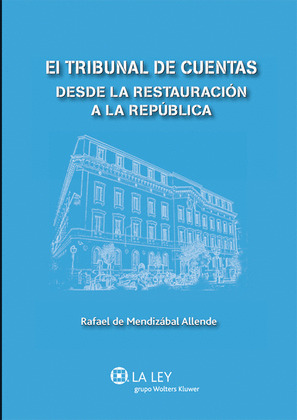 EL TRIBUNAL DE CUENTAS DESDE LA RESTAURACIÓN A LA REPÚBLICA