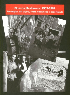NUEVOS REALISMOS: 1957-1962