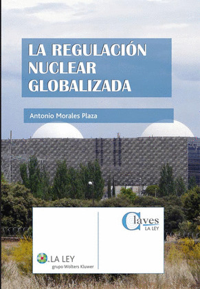 LA REGULACIÓN NUCLEAR GLOBALIZADA