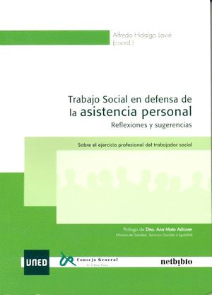 TRABAJO SOCIAL EN DEFENSA DE LA ASISTENCIA PERSONAL. REFELXIONES Y SUGERENCIAS.