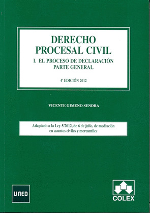 DERECHO PROCESAL CIVIL I. PROCESO DE DECLARACIÓN. PARTE GENERAL