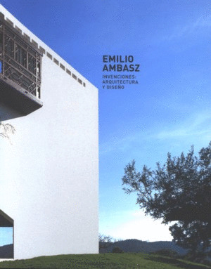 EMILIO AMBASZ. INVECCIONES; ARQUITECTURA Y DISEÑO