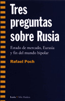 TRES PREGUNTAS SOBRE RUSIA - ESTADO DE MERCADO, EURASIA Y FI