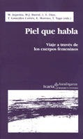 PIEL QUE HABLA. (VIAJE A TRAVES DE LOS CUERPOS FEMENINOS)