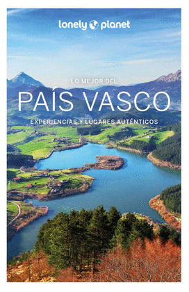 LO MEJOR DEL PAIS VASCO (GUÍA LONELY PLANET)