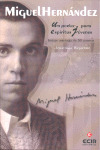 MIGUEL HERNANDEZ POETA ESPIRITU JOVENES ECIR