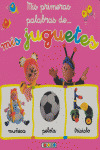 JUGUETES  COL. MIS PRIMERAS PALABRAS