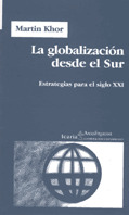 GLOBALIZACION DESDE EL SUR, LA. (ESTRATEGIAS PARA EL SIGLO X