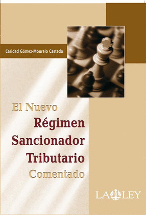 EL NUEVO RÉGIMEN SANCIONADOR TRIBUTARIO COMENTADO