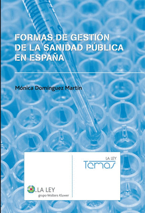 FORMAS DE GESTIÓN DE LA SANIDAD PÚBLICA EN ESPAÑA