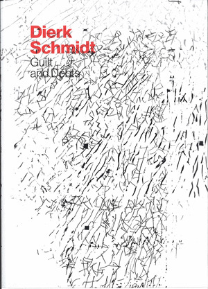 DIERK SCHMIDT. GUILT AND DEBTS