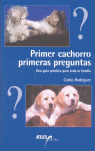 PRIMER CACHORRO, PRIMERAS PREGUNTAS