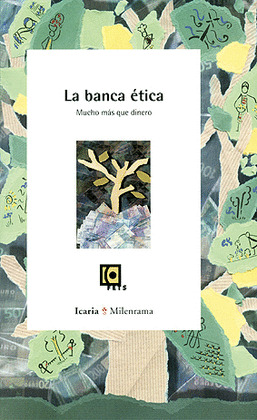 BANCA ETICA, LA. MUCHO MAS QUE DINERO