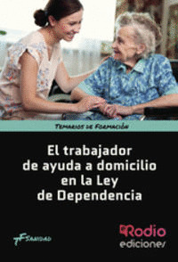 TRABAJADOR DE AYUDA A DOMICILIO EN LA LEY DE DEPENDENCIA, EL