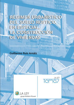 RÉGIMEN URBANÍSTICO DEL SUELO RÚSTICO