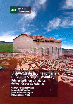 EL HORREUM DE LA VILLA ROMANA DE VERANES (GIJÓN, ASTURIAS). PRIMER TESTIMONIO MA