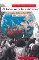 GLOBALIZACION DE LAS RESISTENCIAS. ESTADO DE LAS LUCHAS 2003